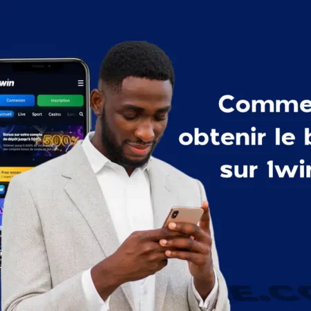 Comment obtenir le bonus sur 1win (566 000 FCFA) ?